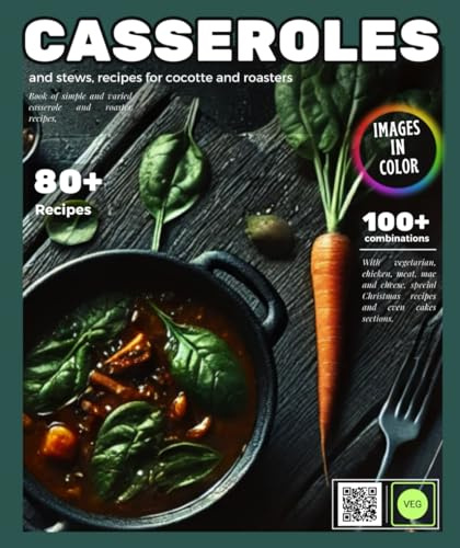 Casseroles and stews: Cocottes roaster recipes , with vegetarian, chicken, meat, mac and cheese sections , special Christmas recipes and even cakes.