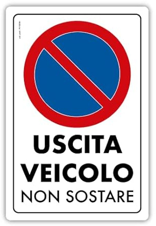 NEW CARTELLO SEGNALETICO - DIVIETO DI SOSTA, Uscita veicoli Sosta vietata - Adesivo Resistente, Pannello in Forex, Pannello In Alluminio (PANNELLO IN ALLUMINIO 20X31 CM)