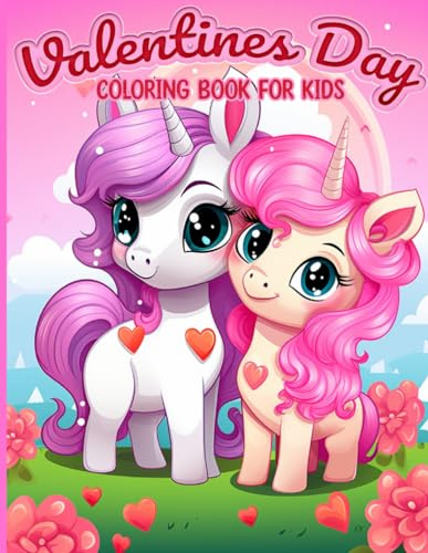 Valentine's Day Coloring Book For Kids: 50 Cute and Fun Coloring Pages with Unicorns, Hearts, Balloons, Animals, and More