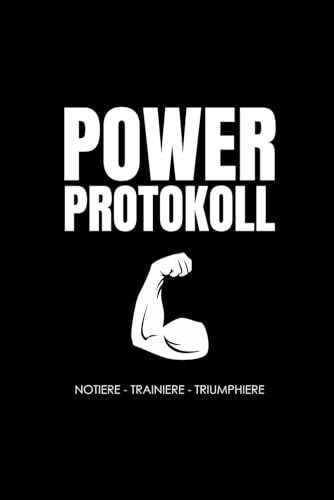 Power Protokoll - Das GYM Notizbuch: GYM Log-Buch ideal um dein Training im Tagebuch einzutragen. Trainingstagebuch für deine Ziele im Krafttraining, Fitnessstudio,Bodybuilding, Cardio und GYM