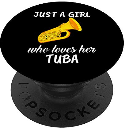 Just A Girl Who Loves Her Tuba Clothes Outfit Gift Tuba PopSockets Grip and Stand for Phones and Tablets