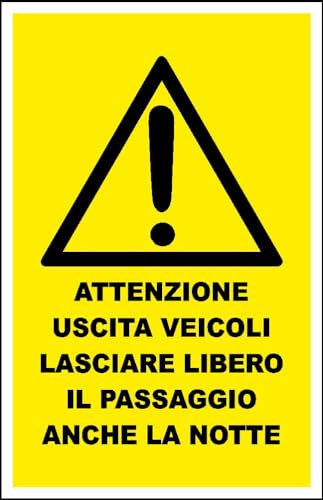 M-ITALY CARTELLO SEGNALETICO - ATTENZIONE USCITA VEICOLI LASCIARE LIBERO IL PASSAGGIO ANCHE LA NOTTE - Adesivo Extra Resistente, Pannello in Forex, Pannello In Alluminio (30x42, Alluminio)