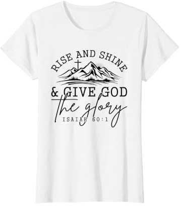 Levántate y Brilla Dale a Dios la Gloria Isaías 60:1 Camiseta gráfica económica
