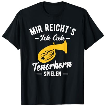 Tenorhornist Mir reichts ich GEH Tenorhorn Spielen T-Shirt