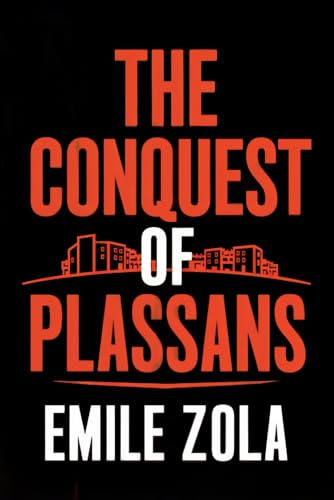 The Conquest of Plassans: A New Translation