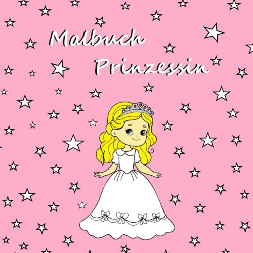 Malbuch Prinzessin für kleine Prinzessinnen ab 2 Jahren: Malbuch mit 40 süßen Motive von Prinzessinnen zum Ausmalen und Kritzeln - Ein tolles Geschenk für kleine Prinzessinnen