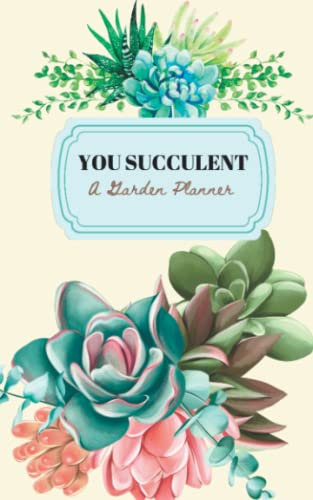 Succulent Garden Daily Task Planner And Eggshell Cover Log Book: Gardening 120 Page Organizer & Journal Notebook - Funny Unique Cactus Succulent Gardener Planting Gifts