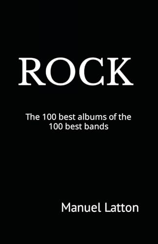 ROCK - The 100 best albums of the 100 best bands
