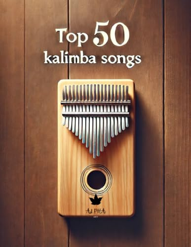 Kalimba Songbook: Top 50 Kalimba Songs in C 17 keys 8,5x11