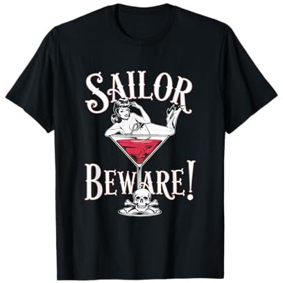 Sailor Beware Pin Up Girl Martini Glass Vintage Retro T-Shirt