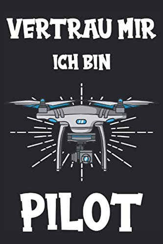 Drohne Quadrocopter Drohnenpilot Drohne fliegen Drone Notizbuch: Drohne mit Kamera | Mini Drohne | Drohne für Kinder und Profis