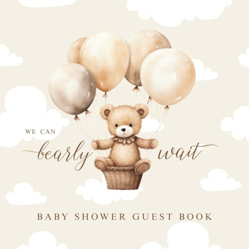 We can bearly wait Baby Shower Guest Book: A Keepsake Baby Shower Guest Book with Messages, Advice, Wishes for Baby, Gift Tracker, Photo & Memory Pages – Perfect Baby Shower Gift for New Parents