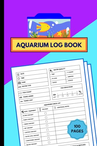 Aquarium Log Book: 6X9 Inch Aquarium Maintenance Notebook, Fish Tank Care Journal, Home Fish Keeping Record Book