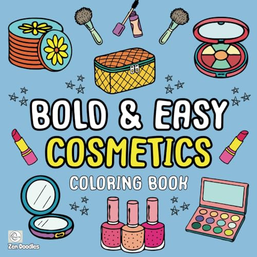 Bold & Easy Cosmetics Coloring Book: 50 Simple Drawings for Adults and Kids to Enjoy (Easy Coloring Books, Band 16)