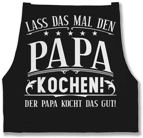 Shirtracer - Schürze - zum Vatertag - Lass das mal den Papa kochen I Geschenk Kochen