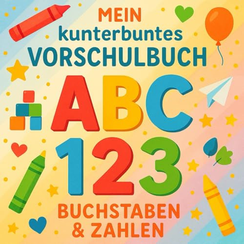 ABC Vorschulbuch: *Buchstaben von A bis Z und Zahlen von 0-9 lernen und ausmalen*