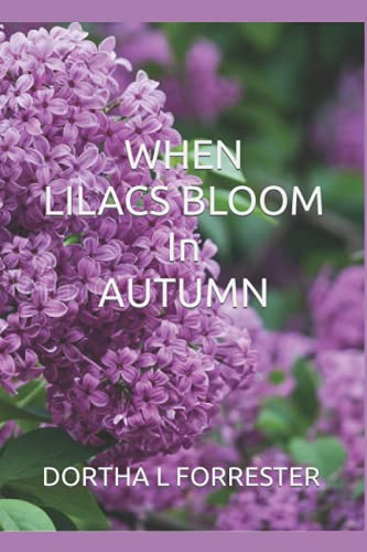 WHEN LILACS BLOOM IN AUTUMN