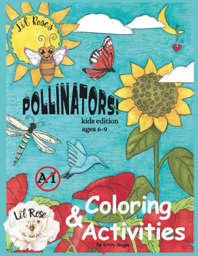 Li'l Rose's Pollinators! Kids edition: Coloring & Activity Book