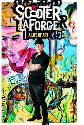 Scooter LaForge, a life of art