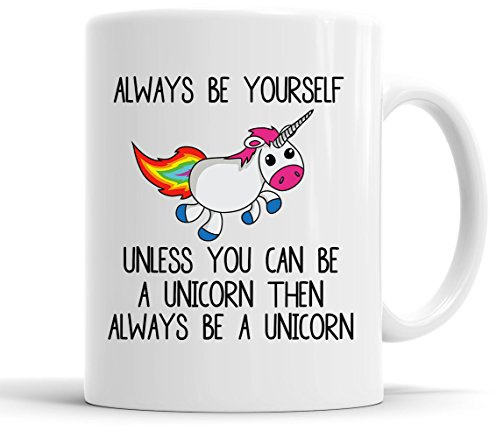 Personalised Customised Always Be Yourself Unless You Can Be A Unicorn Then Always Be A Unicorn Funny Slogan Mug Tea Cup Coffee Custom Message