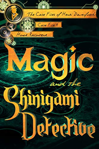 Magic and the Shinigami Detective (The Case Files of Henri Davenforth Book 1)