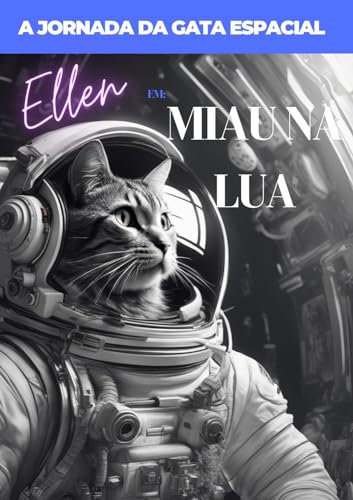 Ellen em miau na lua (Portuguese Edition)