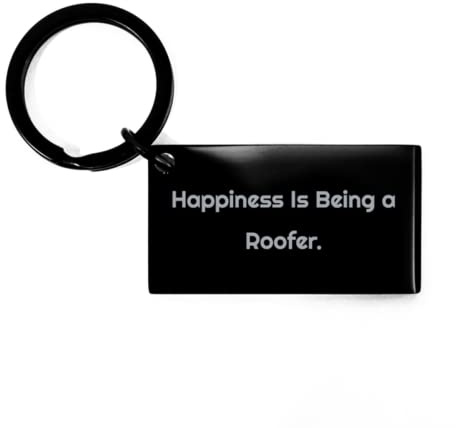 Nice Roofer Gifts, Happiness is Being a Roofer, Funny Keychain for Coworkers from Friends, Roofing, Shingles, Tar Paper, Flashing, Ventilation, Underlayment, Sheathing