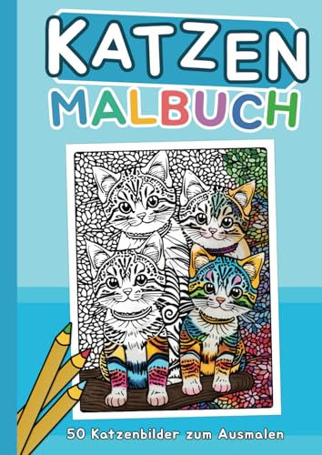 Katzen Malbuch: 50 Katzenbilder zum Ausmalen