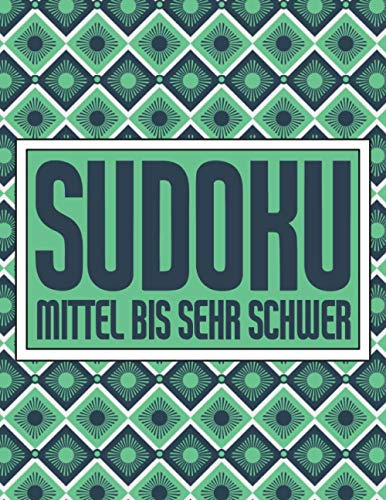Sudoku Mittel bis Sehr Schwer: Sudoku Heft mit 360 Zahlenrätseln für Erwachsene mit den Schwierigkeitsstufen Mittel, Schwer und Sehr Schwer