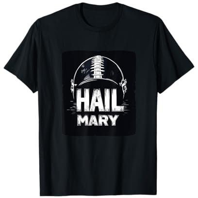 Pretty Hail Mary Moment Sportereignisse T-Shirt