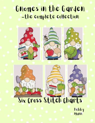 Gnomes In The Garden - The Complete Collection: Six Cross Stitch Charts