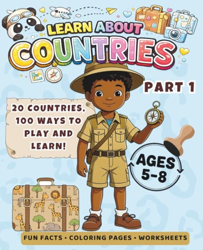 Learn About the Countries: Fun Activity Book for Kids | Explore the World with Maps, Flags, Animals & Landmarks: A travel-themed educational workbook ... About the World - Activity Book for Kids)