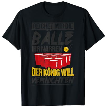 Reichet Mir Die Bälle Ihr Narren Bier Fun Bierpong Bier T-Shirt