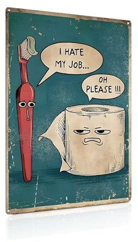 I Hate My Job Oh Please Funny Bathroom Signs, Vintage Metal Tin Signs for Home Bathroom Restroom Toilet Wall Art Decor Gift, 8 x 12 inch (25113)