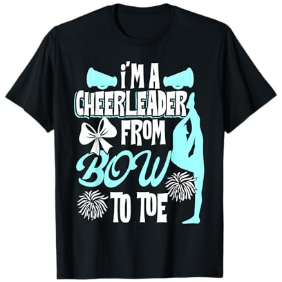 I'M A Cheerleader From Bow To Toe Loves Cheerleading Cheer T-Shirt