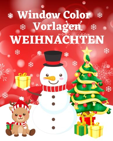 Window Color Vorlagen Weihnachten: Über 80 liebevoll gestaltete Weihnachtsmotive für für Kinder ab 5 und Erwachsene | Fensterdeko Motive für Mädchen, ... Schablonen mit Winter und Advent Motiven