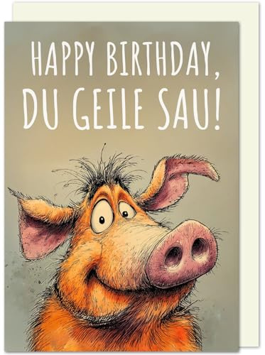 KönigsAtelier® Lustige Premium-Geburtstagskarte für Männer „Happy Birthday, du geile Sau“ – freche Klappkarte mit Humor, hochwertig gedruckt inklusive Umschlag