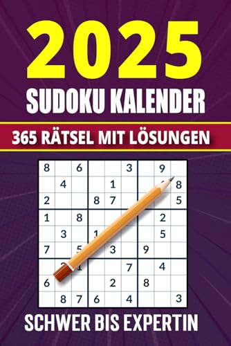 Sudoku Kalender 2025: 365 Sudoku für Erwachsene und Senioren - Schwer bis Experte mit Lösungen