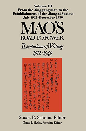 Mao's Road to Power: Revolutionary Writings, 1912-49: v. 3: From the Jinggangshan to the Establishment of the Jiangxi Soviets, July 1927-December 1930 (English Edition)
