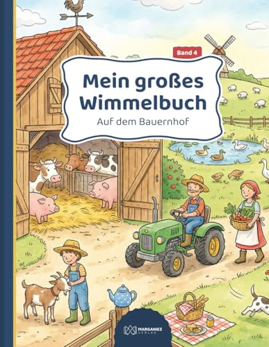 Mein großes Wimmelbuch – Auf dem Bauernhof: Ein Buch voller kleiner Bauernhof-Geschichten ab 2 Jahren