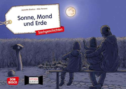 Sonne, Mond und Erde. Kamishibai Bildkartenset.: Entdecken - Erzählen - Begreifen: Sachgeschichten. (Sachgeschichten für unser Erzähltheater)