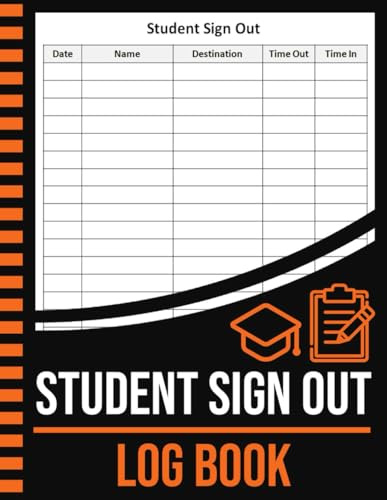 Student Sign Out Logbook: Classroom Record Sheet Log Book to Keep Track of Students | 100 Pages