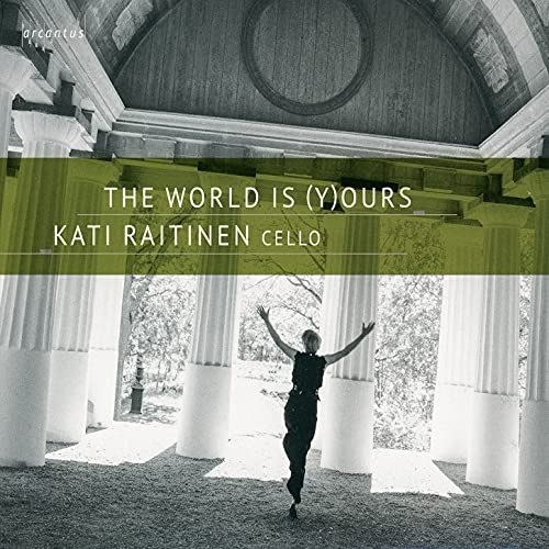 The World Is (Y)ours - Zeitgenössische Musik für Cello