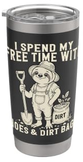 Hoes Dirt Bags Funny Gardening Pun Sarcastic Sloth Stainless Steel Insulated Tumbler