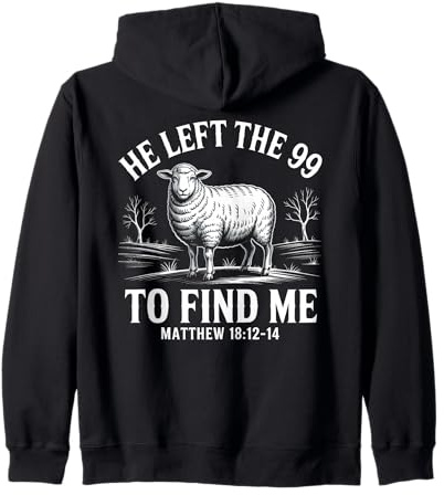 Il a quitté Les 99 pour me trouver Les paraboles de Jésus Sweat à Capuche