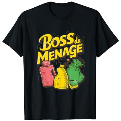 Boss du ménage idée agent de nettoyage accessoire déco T-Shirt