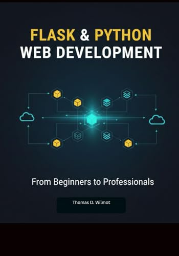 Flask and python web development: from beginners to professionals