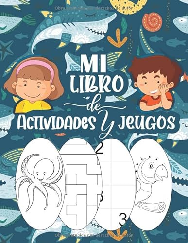 MI Libro de Actividades y jeugos: Unir Los Puntos, Colorear, Sudoku, Laberintos: Cuaderno De Actividades Animales para niños 4 - 8 Años con Soluciones: Libro Gran formato de jeugos para niños y niñas