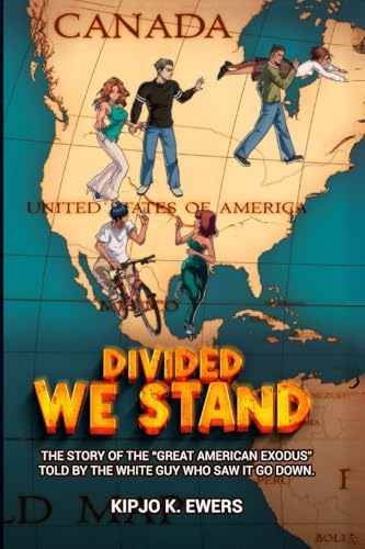Divided We Stand: The Story of the Great American Exodus Told by the White Guy Who Saw It Go Down