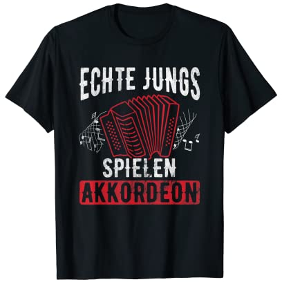 Echte Jungs Spielen Akkordeon Steirische Akkordeon T-Shirt